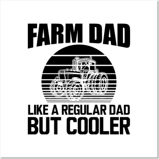 Farm Dad like a regular dad but cooler Posters and Art